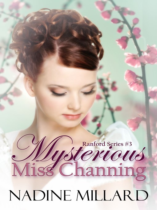Title details for Mysterious Miss Channing by Nadine Millard - Available